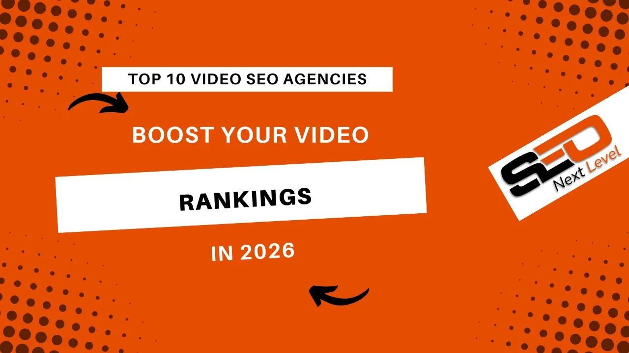 Top 10 Video SEO Agencies For Video Rankings in 2026