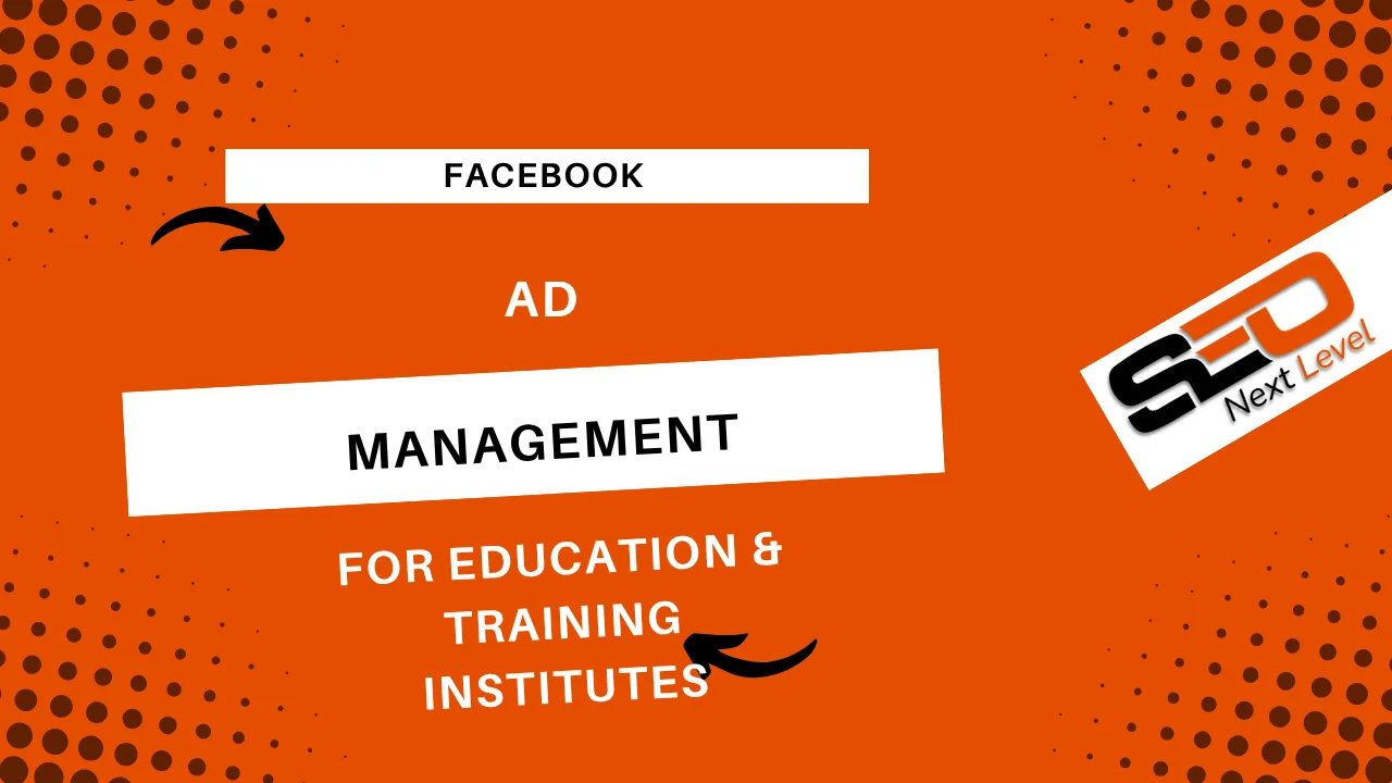 Facebook Ad Management for Education & Training Institutes