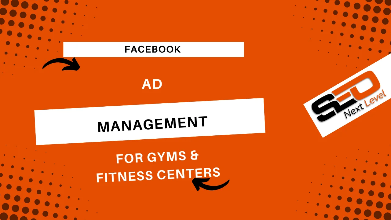 Facebook Ad Management for Gyms & Fitness Centers