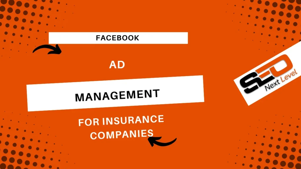 Facebook Ad Management for Insurance Companies