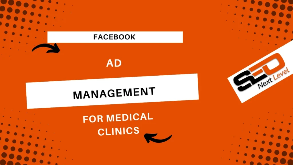 Facebook Ad Management for Medical Clinics