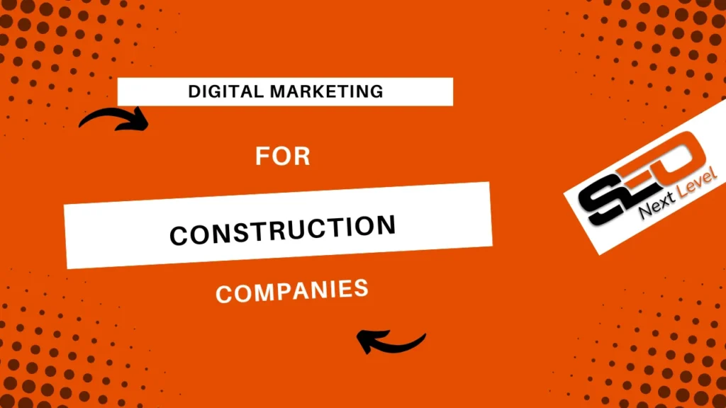digital marketing for construction companies